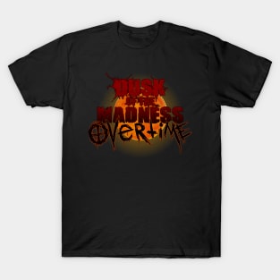 Dusk of the Madness: Overtime LOGO T-Shirt